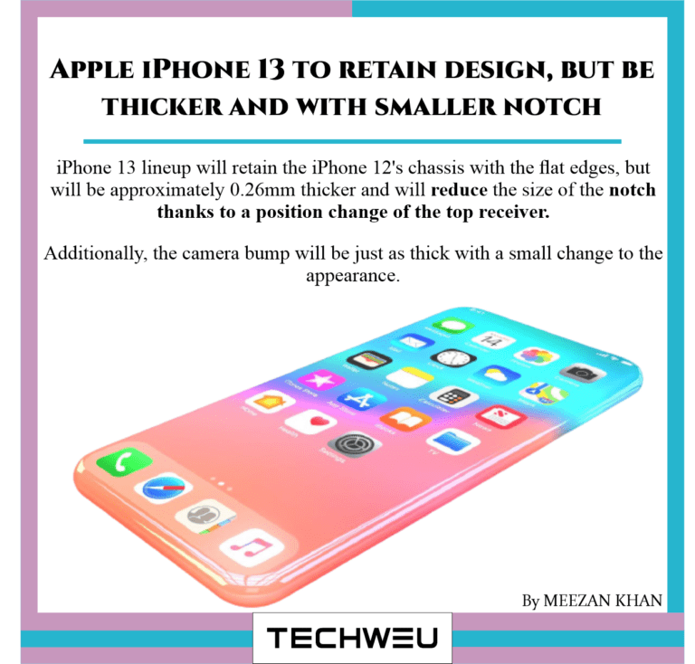 Apple iPhone 13 to retain design, but be thicker and with smaller notch
