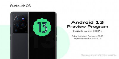 Preview program offers a taste of Android 13 to vivo X80 Pro and iQOO 9 Pro owners in India
-Techweu